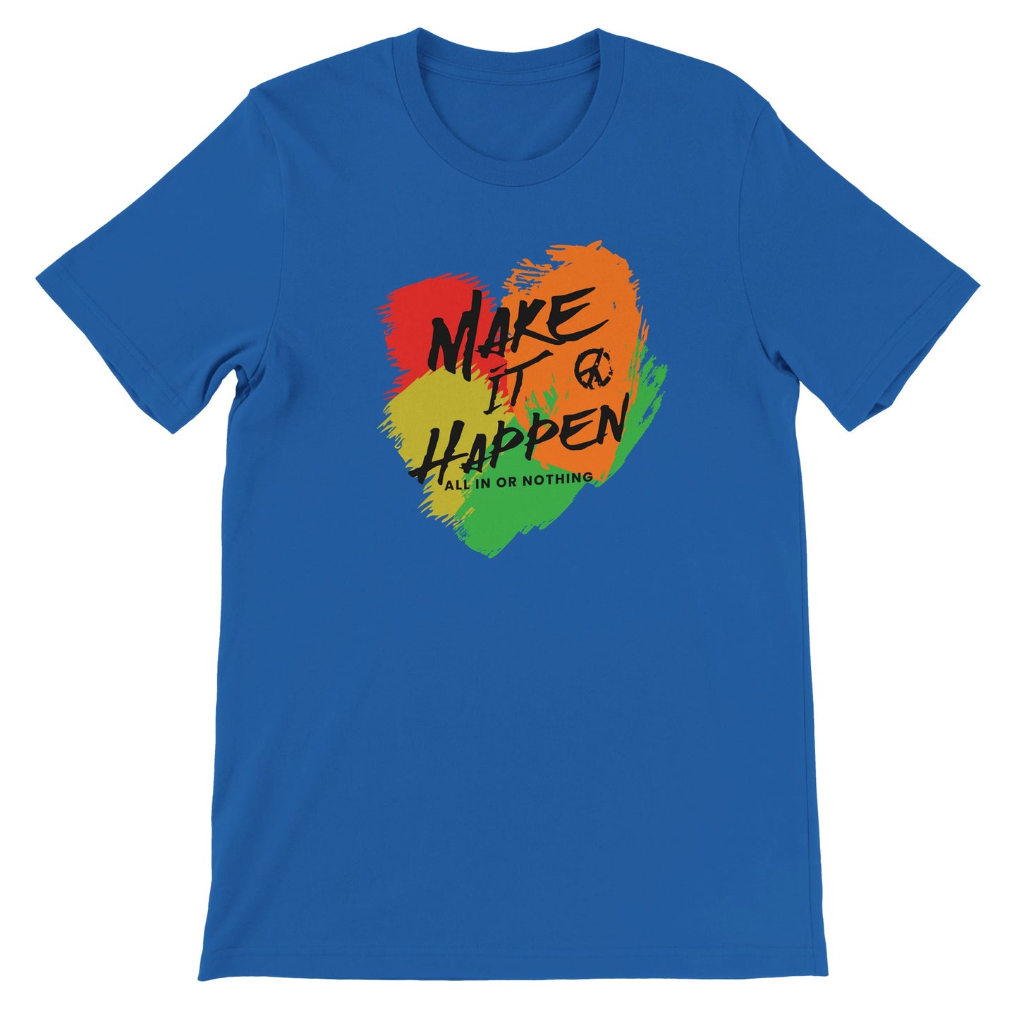 Make It Happen Premium T-shirt