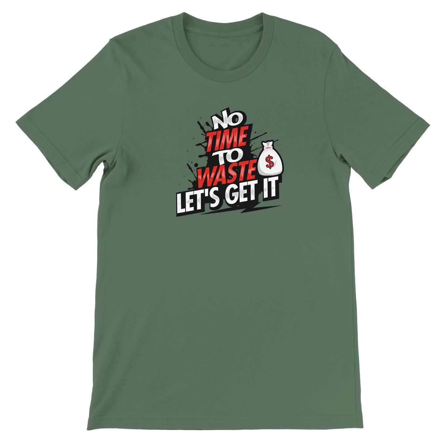 No Time To Waste, Let's Get It Men's T-Shirt