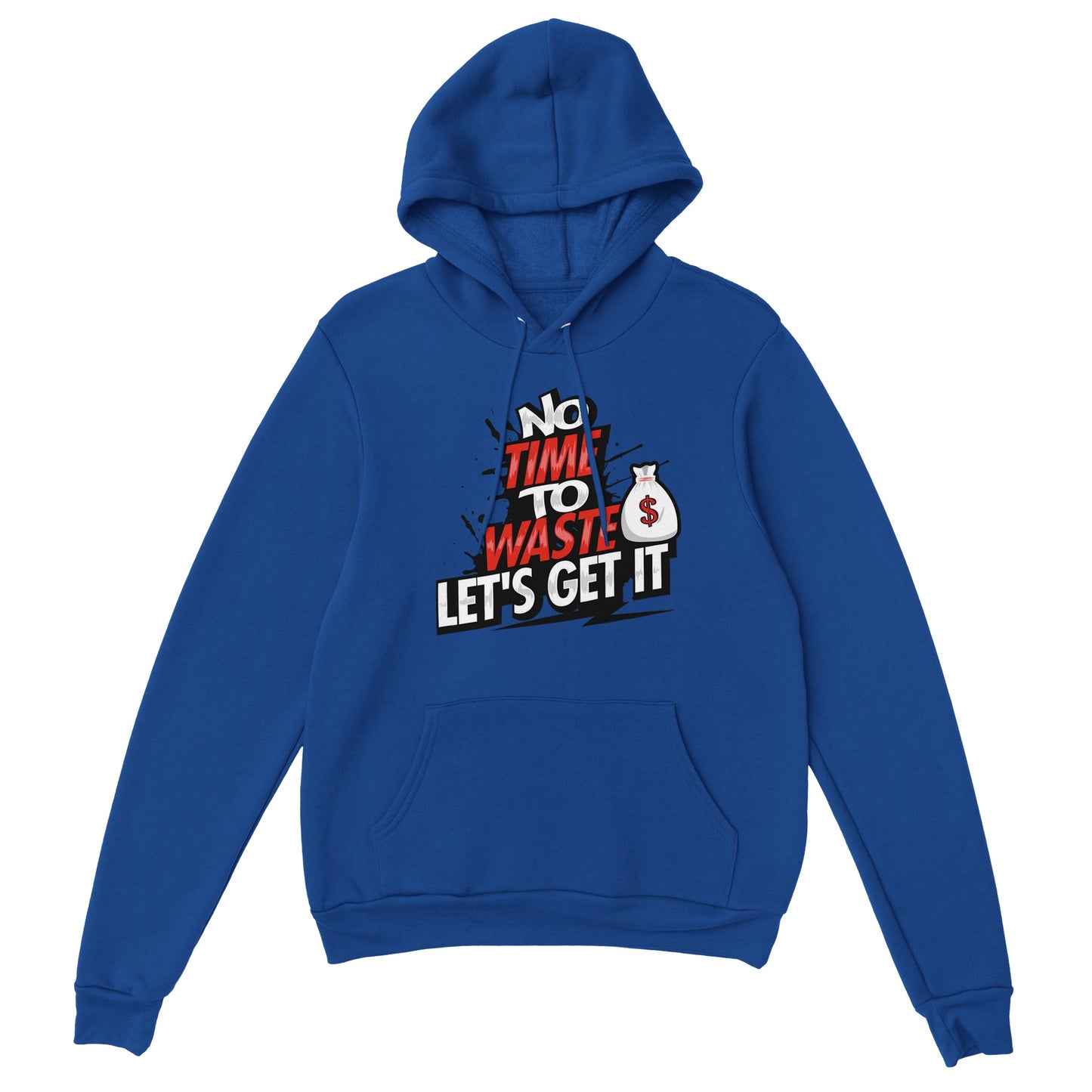 No Time To Waste Premium Cotton Hoodie