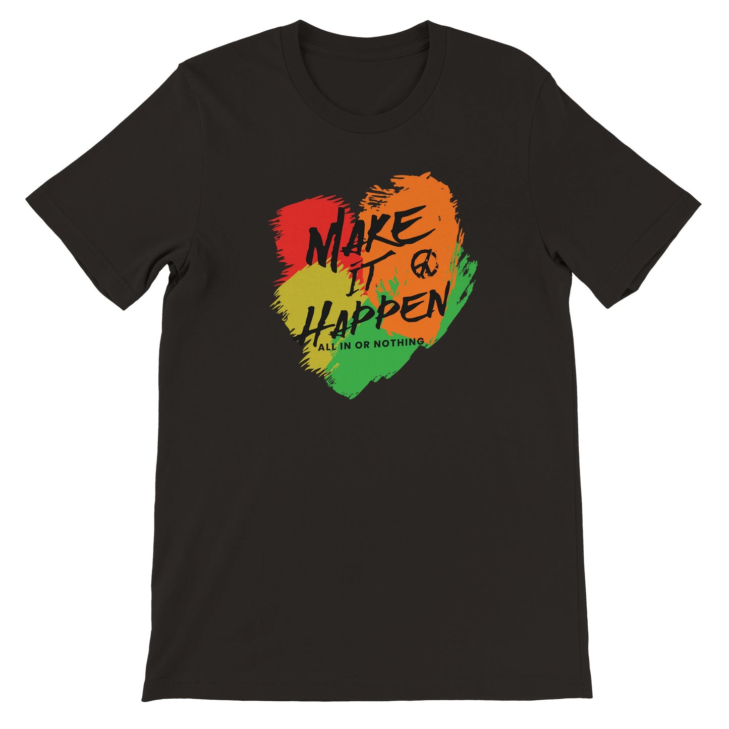 Make It Happen Premium T-shirt