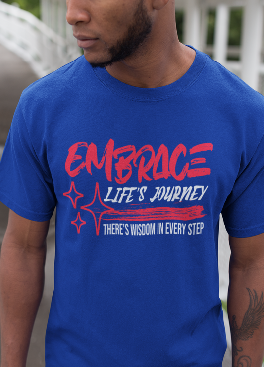 Embrace Life's Journey T-Shirt